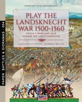 Juega a la guerra Landsknecht 1500-1560 - Gioca a Wargame alle guerre dei Lanzichenecchi: Gioca a Wargame alle guerre dei Lanzichenecchi - Play the Landsknecht war 1500-1560 - Gioca a Wargame alle guerre dei Lanzichenecchi: Gioca a Wargame alle guerre dei Lanzichenecchi