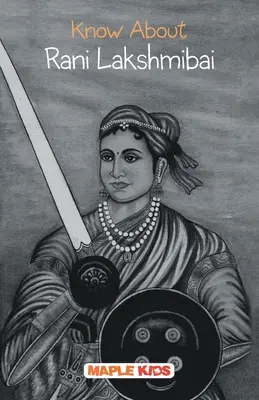 Saber sobre Rani Lakshmibai - Know About Rani Lakshmibai