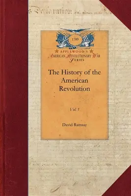 Historia de la Revolución Americana Vol 1: Tomo 1 - History of the American Revolution Vol 1: Vol. 1