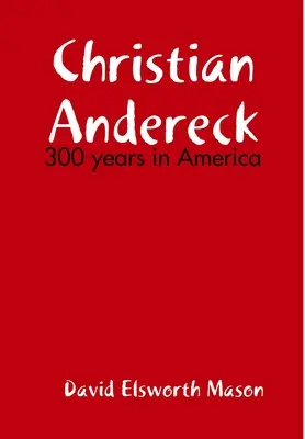 Descendientes de Christian Andereck - Descendants of Christian Andereck