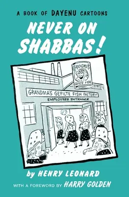 ¡Nunca en Shabbas! - Never on Shabbas!