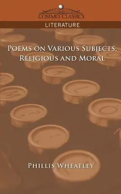 Poemas sobre temas diversos, religiosos y morales - Poems on Various Subjects, Religious and Moral