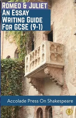 Romeo y Julieta: Guía de redacción para GCSE (9-1) - Romeo and Juliet: Essay Writing Guide for GCSE (9-1)