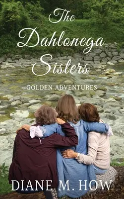 Las Hermanas Dahlonega, Aventuras de Oro - The Dahlonega Sisters, Golden Adventures