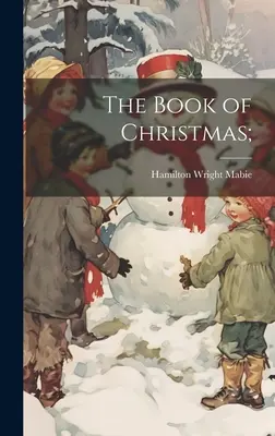 El libro de la Navidad; - The Book of Christmas;