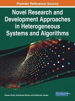 Nuevos enfoques de investigación y desarrollo en sistemas heterogéneos y algoritmos - Novel Research and Development Approaches in Heterogeneous Systems and Algorithms