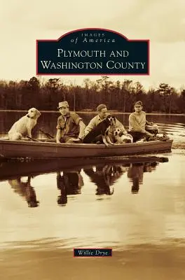 Plymouth y el condado de Washington - Plymouth and Washington County