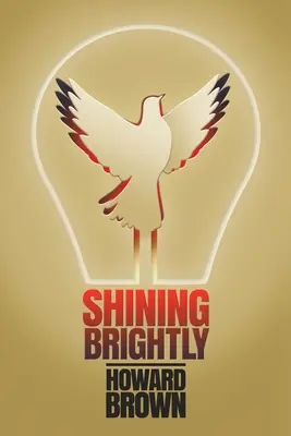 Brillando con luz propia: Las memorias de resiliencia y esperanza de una superviviente de cáncer, empresaria de Silicon Valley y pacificadora interreligiosa - Shining Brightly: A memoir of resilience and hope by a two-time cancer survivor, Silicon Valley entrepreneur and interfaith peacemaker