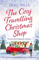 Cosy Travelling Christmas Shop - Un romance festivo edificante e inspirador - Cosy Travelling Christmas Shop - An uplifting and inspiring festive romance
