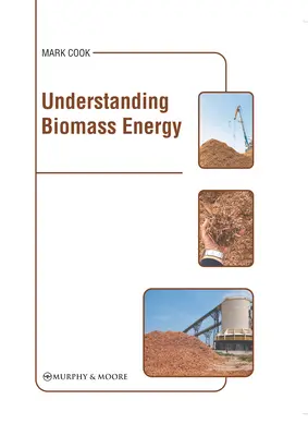 Comprender la energía de la biomasa - Understanding Biomass Energy