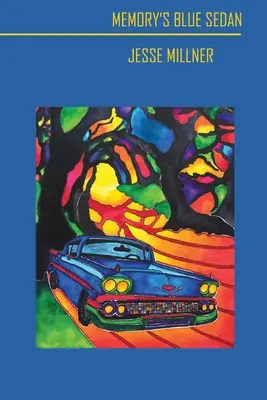 El sedán azul de la memoria - Memory's Blue Sedan