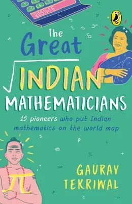 Los grandes matemáticos indios: 15 pioneros que pusieron las matemáticas indias en el mapa mundial - The Great Indian Mathematicians: 15 Pioneers Who Put Indian Mathematics on the World Map