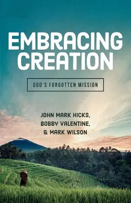 Abrazar la creación: La misión olvidada de Dios - Embracing Creation: God's Forgotten Mission