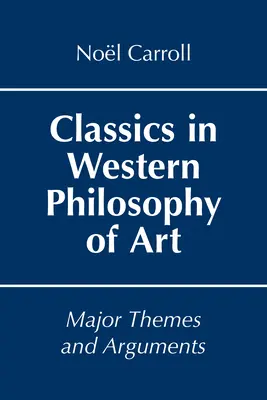 Clásicos de la filosofía occidental del arte - Temas y argumentos principales - Classics in Western Philosophy of Art - Major Themes and Arguments