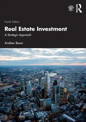 La inversión inmobiliaria: Un enfoque estratégico - Real Estate Investment: A Strategic Approach