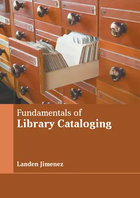 Fundamentos de Catalogación Bibliotecaria - Fundamentals of Library Cataloging