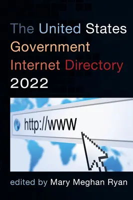 Directorio de Internet del Gobierno de los Estados Unidos 2022 - The United States Government Internet Directory 2022