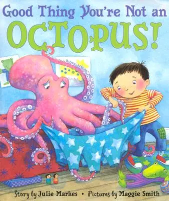 ¡Menos mal que no eres un pulpo! - Good Thing You're Not an Octopus!