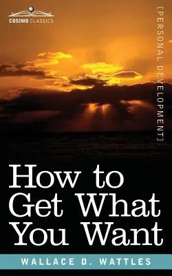 Cómo conseguir lo que quieres - How to Get What You Want