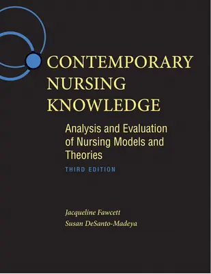 Conocimientos Contemporáneos de Enfermería: Análisis y Evaluación de Modelos y Teorías de Enfermería - Contemporary Nursing Knowledge: Analysis and Evaluation of Nursing Models and Theories
