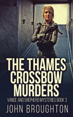 Los crímenes de la ballesta del Támesis - The Thames Crossbow Murders