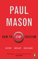 Cómo detener el fascismo - Historia, ideología, resistencia - How to Stop Fascism - History, Ideology, Resistance