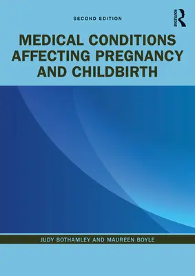 Condiciones médicas que afectan al embarazo y al parto - Medical Conditions Affecting Pregnancy and Childbirth