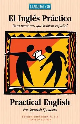 El Inglés Práctico - Inglés práctico para hispanohablantes - El Ingles Practico - Practical English for Spanish Speakers