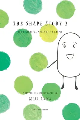 El cuento de las formas 2: El delicioso mundo de las formas tridimensionales - The Shape Story 2: The Delightful World of 3D Shapes
