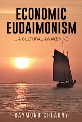 Eudaimonismo económico: ... Un despertar cultural - Economic Eudaimonism: ... A Cultural Awakening