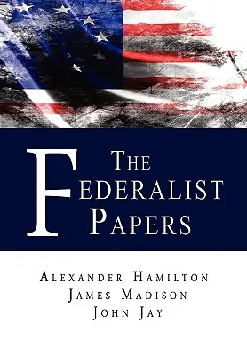 Los Documentos Federalistas - The Federalist Papers