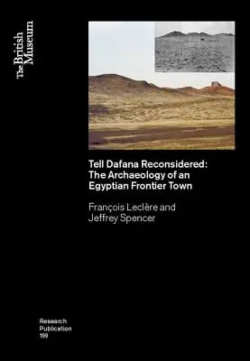 Tell Dafana Reconsidered: La arqueología de una ciudad fronteriza egipcia - Tell Dafana Reconsidered: The Archaeology of an Egyptian Frontier Town