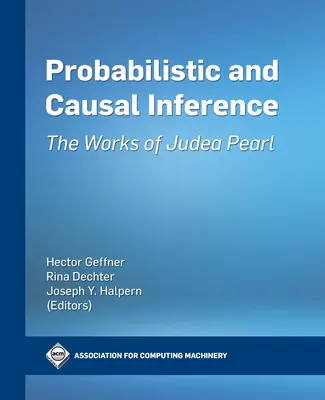 Inferencia probabilística y causal: La obra de Judea Pearl - Probabilistic and Causal Inference: The Works of Judea Pearl