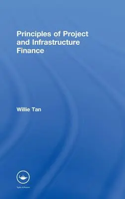 Principios de financiación de proyectos e infraestructuras - Principles of Project and Infrastructure Finance