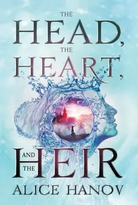 La cabeza, el corazón y el heredero - The Head, the Heart, and the Heir