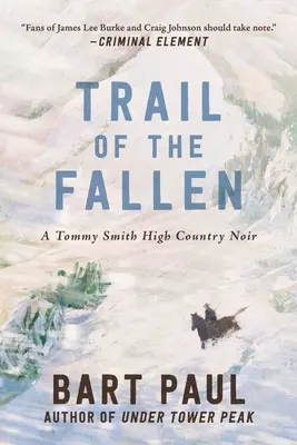 El rastro de los caídos: A Tommy Smith High Country Noir, Libro Cuatro - Trail of the Fallen: A Tommy Smith High Country Noir, Book Four