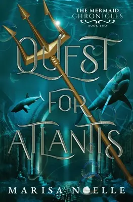 En busca de la Atlántida: Las Crónicas de la Sirena Libro 2 - Quest for Atlantis: The Mermaid Chronicles Book 2