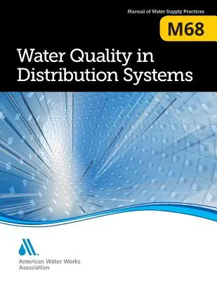 M68 Calidad del agua en los sistemas de distribución - M68 Water Quality in Distribution Systems