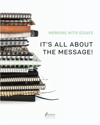 Trabajar con ensayos: ¡Lo importante es el mensaje! - Working With Essays: It's All About the Message!