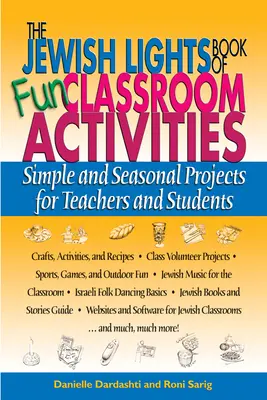 The Jewish Lights Book of Fun Classroom Activities: Proyectos sencillos y estacionales para profesores y alumnos - The Jewish Lights Book of Fun Classroom Activities: Simple and Seasonal Projects for Teachers and Students