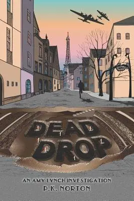 Dead Drop: Una investigación de Amy Lynch - Dead Drop: An Amy Lynch Investigation