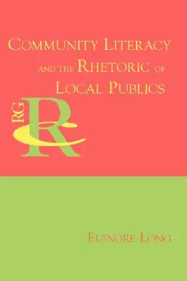 La alfabetización comunitaria y la retórica de los públicos locales - Community Literacy and the Rhetoric of Local Publics