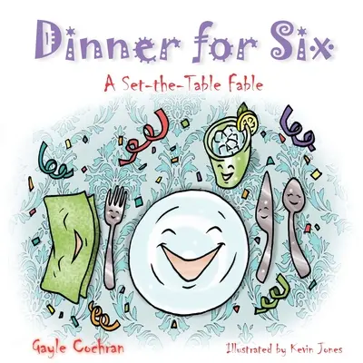 Cena para seis: A Set-the-Table Fable - Dinner for Six: A Set-the-Table Fable