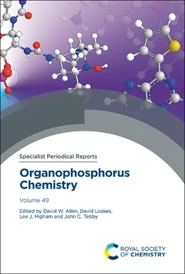 Organophosphorus Chemistry: Volumen 49 - Organophosphorus Chemistry: Volume 49