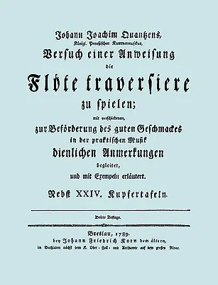 Versuch einer Anweisung die Flte traversiere zu spielen. [Facsímil de la edición de 1789]. - Versuch einer Anweisung die Flte traversiere zu spielen. [Facsimile of 1789 edition.]