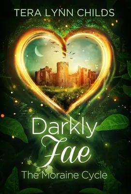 Darkly Fae: El ciclo de la morrena - Darkly Fae: The Moraine Cycle