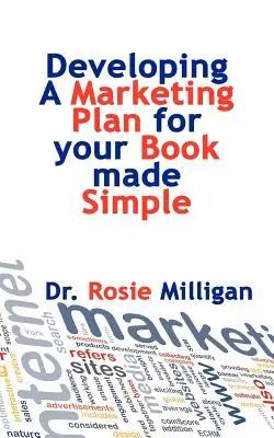 Cómo desarrollar un plan de marketing para su libro de forma sencilla - Developing a Marketing Plan for Your Book Made Simple