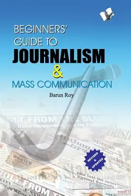 Guía para principiantes de Periodismo y Comunicación de Masas - Beginners' Guide to Journalism & Mass Communication