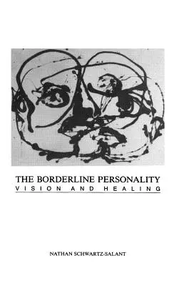 La personalidad límite: Visión y curación - The Borderline Personality: Vision and Healing