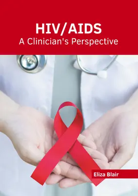 VIH/SIDA: Una perspectiva clínica - Hiv/Aids: A Clinician's Perspective